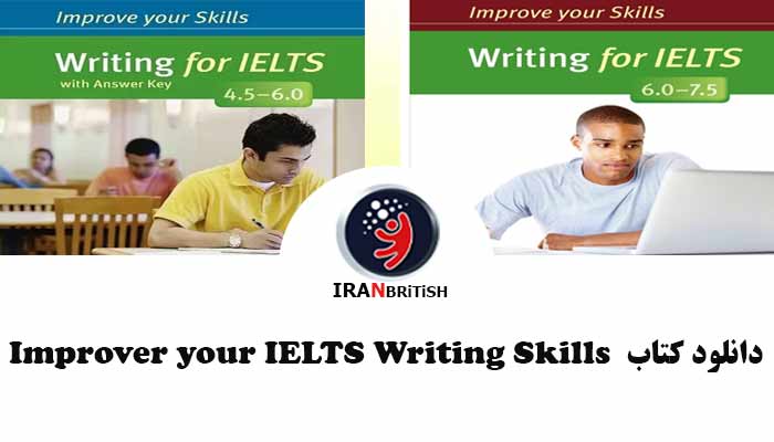 دانلود رایگان کتاب Improve Your Skills-Writing for IELTS 6.0-7.5