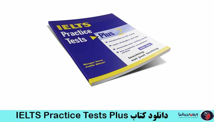 ویژگی های مجموعه کتاب IELTS Practice Tests Plus 3